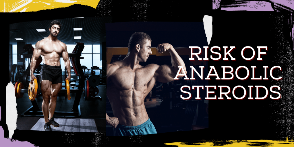 Risk of Anabolic Steroids