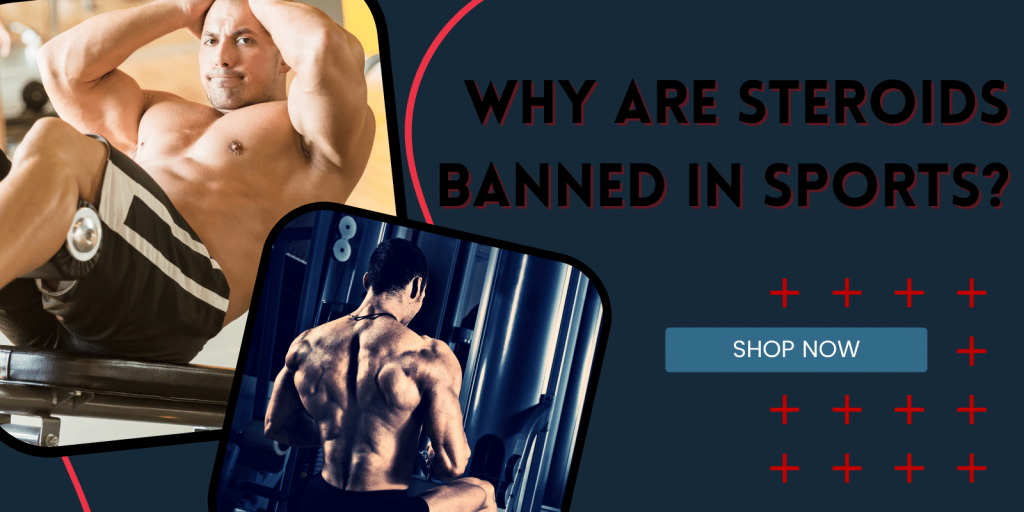 Why are steroids banned in sports_